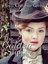 The Golden Slipper - Anna Katharine Green - 9788893230179