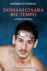 Domani ci sarà bel tempo - Federico Vanelli - 9788893238298
