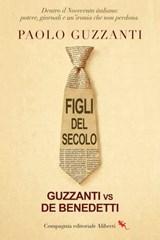 Figli del secolo - Paolo Guzzanti - 9788893238373