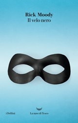 Il velo nero - Rick Moody - 9788893448024