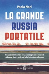 La grande Russia portatile - Paolo Nori - 9788893818599