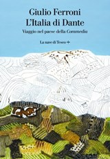 L'Italia di Dante - Giulio Ferroni - 9788893955515