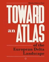 Toward an Atlas - Maria Chiara Tosi - 9788895623870