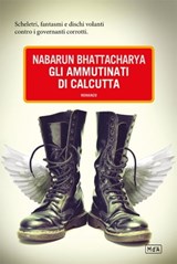 Gli ammutinati di Calcutta - Nabarun Bhattacharya - 9788896317655
