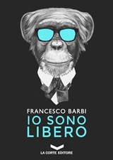 IO SONO LIBERO - FRANCESCO BARBI - 9788896325285