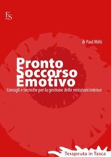 Pronto Soccorso Emotivo - Paul Mills - 9788896826195