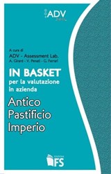In Basket per la valutazione in azienda. Antico Pastificio Imperio - ADV Assessment Lab - 9788896826959