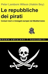 Le Repubbliche Dei Pirati - Hakim Bey - 9788897109372