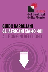 Gli africani siamo noi - Guido Barbujani - 9788897544197