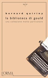 La biblioteca di Gould. Una collezione molto particolare - Bernard Quiriny - 9788898038299