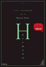 Mastro Pulce - Ernst Theodor Amadeus Hoffmann - 9788898038923