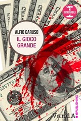 Il gioco grande - Alfio Caruso - 9788898475513
