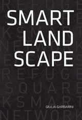 Smart Landscape - Giulia Garbarini - 9788898774524