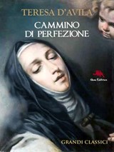 Cammino di perfezione - Teresa D'Avila - 9788898790050