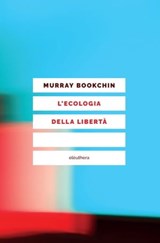 L'ecologia della libertà - Murray Bookchin - 9788898860869