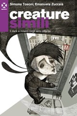 Creature simili - Simone Tosoni ; Emanuela Zuccalà - 9788898922871