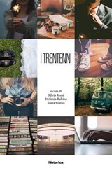 I TRENTENNI - Silvia Rossi ; Stefania Rubino ; Ilaria Sirena - 9788899241339