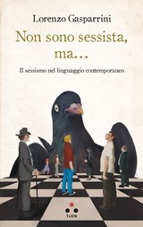 Non sono sessista, ma... - Lorenzo Gasparrini - 9788899684983