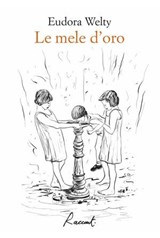 Le mele d'oro - Eudora Welty - 9788899767679