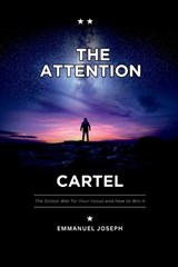 The Attention Cartel, The Global War for Your Focus and How to Win It - Emmanuel Joseph - 9788915078246