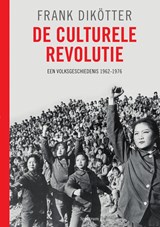 De culturele revolutie | Frank Dikötter | 