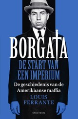 Borgata: de start van een imperium - Louis Ferrante - 9789000356287