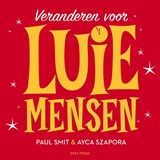 Veranderen voor luie mensen - Paul Smit ; Ayca Szapora - 9789000368952