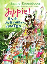 Jippie! En de Onderwaterpiraten - Sanne Rooseboom - 9789000369423