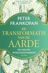 De transformatie van de aarde - Peter Frankopan - 9789000371464