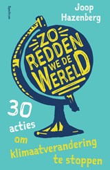 Zo redden we de wereld - Joop Hazenberg - 9789000374113