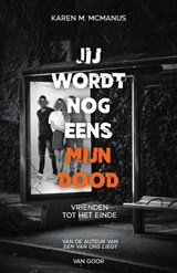 Jij wordt nog eens mijn dood - Karen M. McManus - 9789000377565