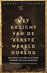 Het gezicht van de Eerste Wereldoorlog - Lindsey Fitzharris - 9789000382187