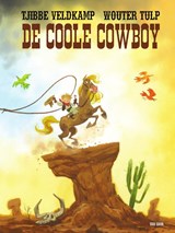 De coole cowboy | Tjibbe Veldkamp | 