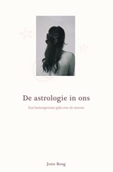 De astrologie in ons - Josie Boog - 9789000389674