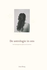 De astrologie in ons - Josie Boog - 9789000389681