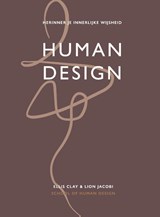 Human Design - School of Human Design ; Ellis Clay ; Lion Jacobi - 9789000394999