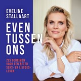 Even tussen ons - Eveline Stallaart - 9789000395095