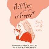 Notities van een introvert - Bente van de Wouw - 9789000397235