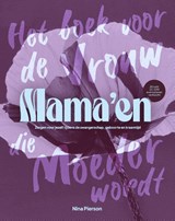 Mama'en - Hét boek voor de vrouw die moeder wordt - Nina Pierson - 9789000405299
