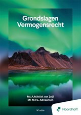 Grondslagen Vermogensrecht - A.M.M.M. van Zeijl ; M.P.L. Adriaansen - 9789001196974