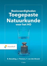 Basisvaardigheden Toegepaste Natuurkunde - Ton van den Broeck ; Jaques Timmers ; Martijn Stuut ; Björn Besseling - 9789001748890