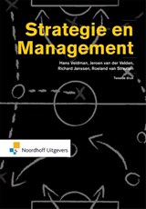 Strategie en management - Hans Veldman ; Richard Janssen ; Roeland van Straten ; Jeroen van der Velden - 9789001834197