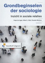 Grondbeginselen der sociologie - Hugo de Jager ; Albert L. Mok ; Pauwke Berkers - 9789001834463