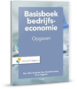 Basisboek Bedrijfseconomie OPGAVEN - Wim Koetzier ; Rien Brouwers ; Olaf Leppink - 9789001889159