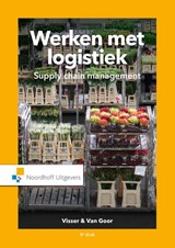 Werken met Logistiek - Hessel Visser ; Ad van Goor - 9789001899912