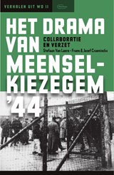 Het drama van Meensel-Kiezegem '44 - Stefaan Van Laere ; Frans & Jozef Craeninckx - 9789002268922
