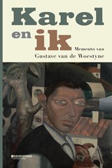Karel en ik - Gustave Van de Woestijne - 9789002269059
