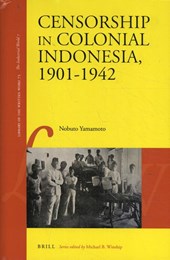 Censorship in Colonial Indonesia, 1901-1942
