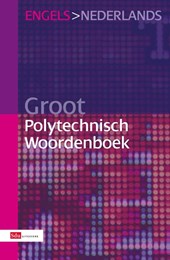 Groot Polytechnisch Woordenboek Engels - Nederlands