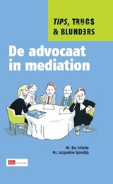 De advocaat in mediation - Eva Schutte ; Jacqueline Spierdijk - 9789012384803